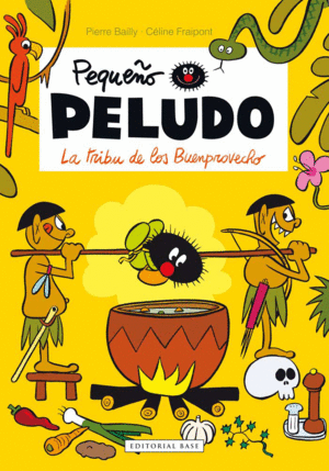 PEQUEÑO PELUDO 6 LA TRIBU DE LOS BUENPROVECHO