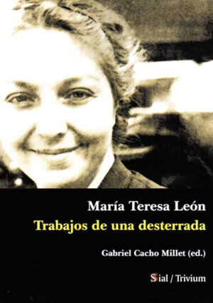 MARÍA TERESA LEÓN. TRABAJOS DE UNA DESTERRADA