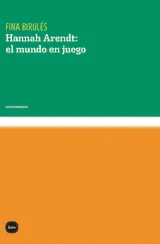 HANNAH ARENDT: EL MUNDO EN JUEGO