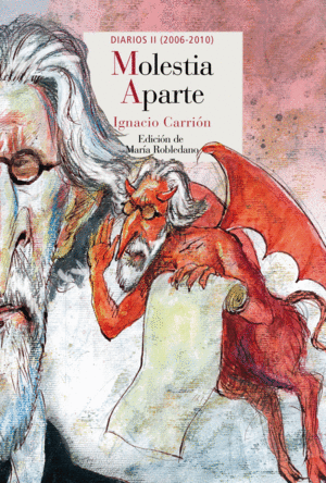 MOLESTIA APARTE II. DIARIOS 2005-2010
