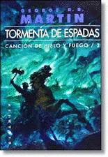 TORMENTA DE ESPADAS. CANCIÓB DE HIELO Y FUEGO /3