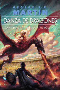 DANZA DE DRAGONES. CANCIÓN DE HIELO Y FUEGO/5