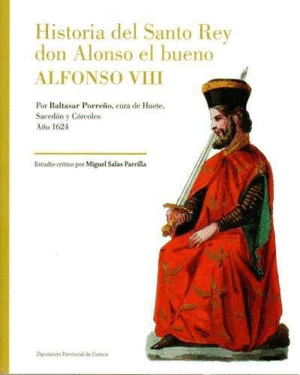 HISTORIA DEL SANTO REY DON ALFONSO EL BUENO ALFONSOVIII