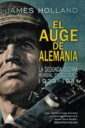 AUGE DE ALEMANIA SEGUNDA GUERRA MUNDIAL. VOL I