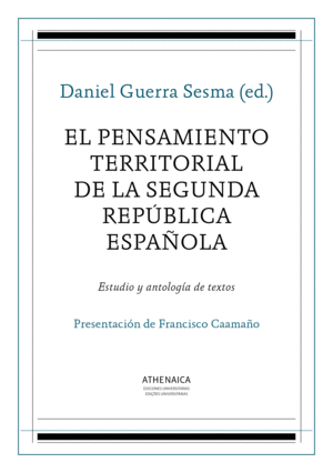 EL PENSAMIENTO TERRITORIAL DE LA SEGUNDA REPÚBLICA ESPAÑOLA
