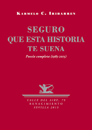 SEGURO QUE ESTA HISTORIA TE SUENA. POESÍA COMPLETA (1985-2015)