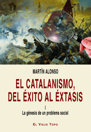 EL CATALANISMO, DEL ÉXITO AL ÉXTASIS
