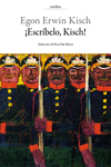 ¡ESCRIBELO, KISCH!. DIARIO DE GUERRA