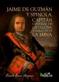 JAIME DE GUZMAN Y SPINOLA CAPITAN GENERAL DE CATALUÑA II MARQUES MINA