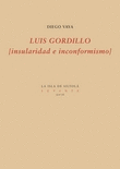 LUIS GORDILLO [INSULARIDAD E INCONFORMISMO]