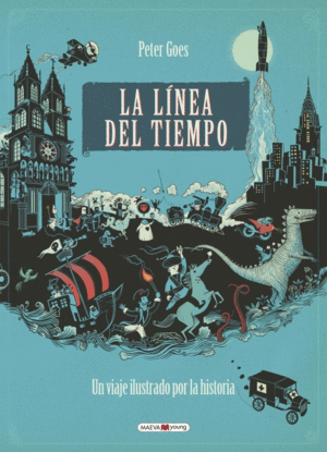 LA LÍNEA DEL TIEMPO. UN VIAJE ILUSTRADO POR LA HISTORIA