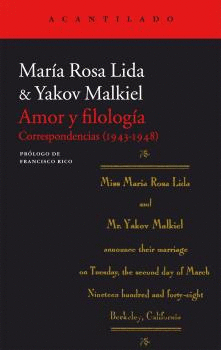 AMOR Y FILOLOGÍA. CORRESPONDENCIAS (1943-1948).MALKIEL-LIDA