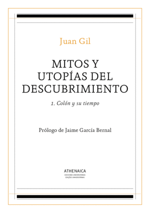 MITOS Y UTOPÍAS DEL DESCUBRIMIENTO, VOL. :  1: COLÓN Y SU TIEMPO