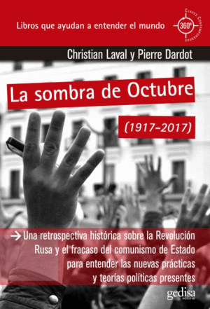 SOMBRA DE OCTUBRE, LA. UNA RETROSPECTIVA HISTÓRICA SOBRE LA REVOLUCIÓN RUSA Y EL FRACASO DEL COMUNISMO