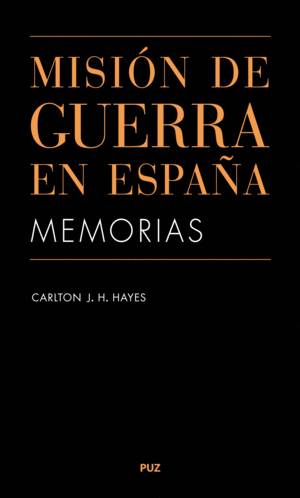 MISIÓN DE GUERRA EN ESPAÑA. MEMORIAS