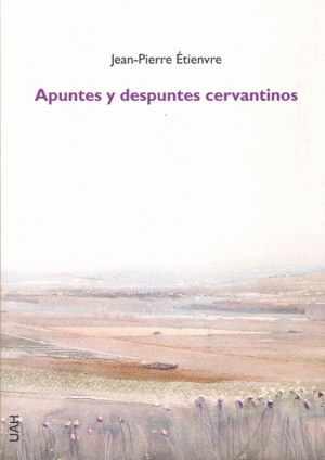 APUNTES Y DESPUNTES CERVANTINOS