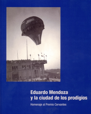 EDUARDO MENDOZA Y LA CIUDAD DE LOS PRODIGIOS.