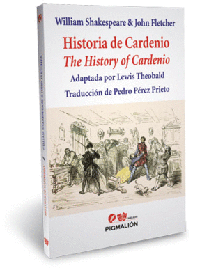 HISTORIA DE CARDENIO. THE HISTRORY OF CARDENIO