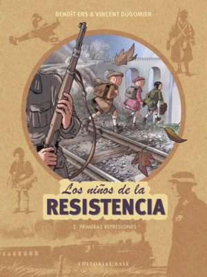 NIÑOS DE LA RESISTENCIA 2  PRIMERAS REPRESIONES