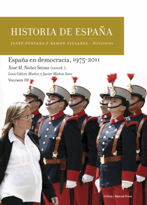 HISTORIA DE ESPAÑA, 10. ESPAÑA EN DEMOCRACIA. HISTORIA DE ESPAÑA VOL. 10