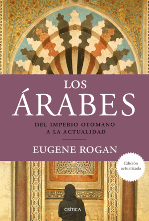 LOS ARABES. DEL IMPERIO OTOMANO A LA ACTUALIDAD
