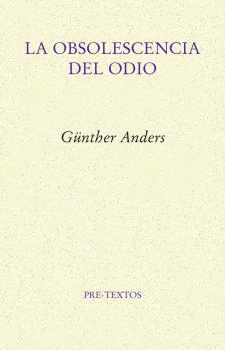 LA OBSOLESCENCIA DEL ODIO