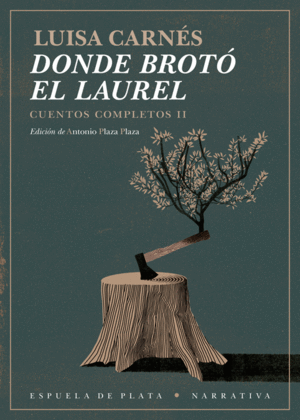 DONDE BROTÓ EL LAUREL. CUENTOS COMPLETOS II