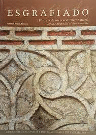 ESGRAFIADO. HISTORIA DE UN REVESTIMIENTO MURAL