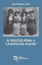 PROCESO PENAL A LA DIOSA DEL PLACER, EL