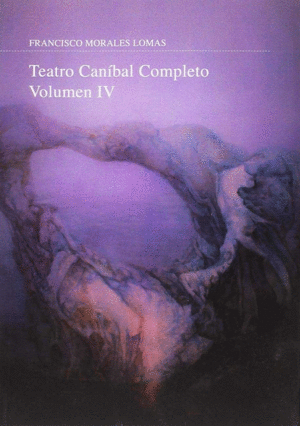 TEATRO CANIBAL COMPLETO - VOL. IV