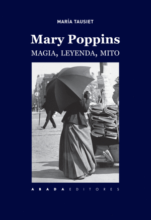 MARY POPPINS. MAGIA, LEYENDA, MITO