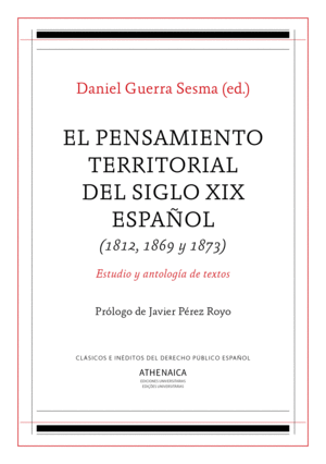 EL PENSAMIENTO TERRITORIAL DEL SIGLO XIX ESPAÑOL (1812, 1869 Y 1873)