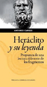 HERACLITO Y SU LEYENDA. PROPUESTA PARA UNA LECTURA