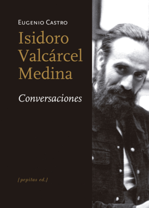 ISIDORO VALCARCEL MEDINA. CONVERSACIONES