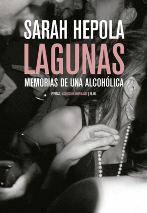 LAGUNAS. MEMORIAS DE UNA ALCOHOLICA