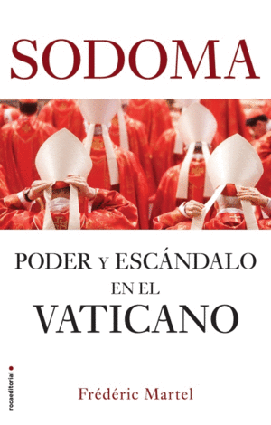 SODOMA . PODER Y ESCÁNDALO EN EL VATICANO