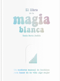 LIBRO DE LA MAGIA BLANCA,EL