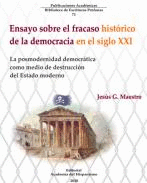ENSAYO SOBRE EL FRACASO HISTÓRICO DE LA DEMOCRACIA EN EL SIGLO XXI
