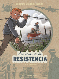 LOS NIÑOS DE LA RESISTENCIA: 5. EL PA­S DIVIDIDO