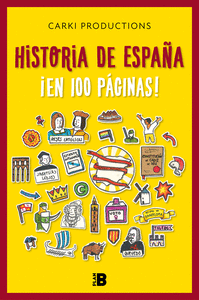 LA HISTORIA DE ESPAÑA EN 100 PAGINAS (CARKI PRODUCTIONS)