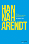 HANNAH ARENDT. ESTAR (POLÍTICAMENTE) EN EL MUNDO
