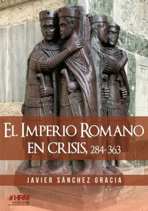EL IMPERIO ROMANO EN CRISIS (284-363)