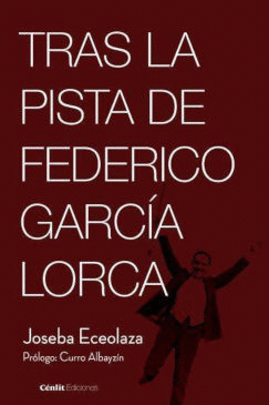 TRAS LA PISTA DE FEDERICO GARCIA LORCA