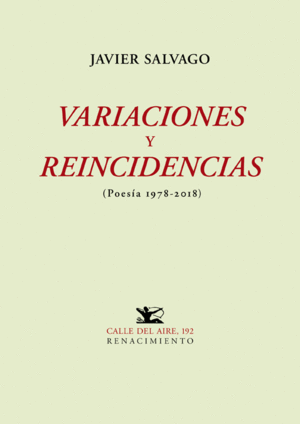 VARIACIONES Y REINCIDENCIAS. (POESÍA 1978-2018)