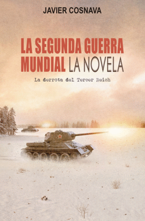 LA SEGUNDA GUERRA MUNDIAL. LA NOVELA