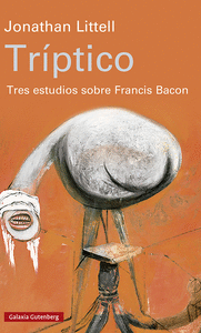 TRIPTICO. TRES ESTUDIOS SOBRE FRANCIS BACON