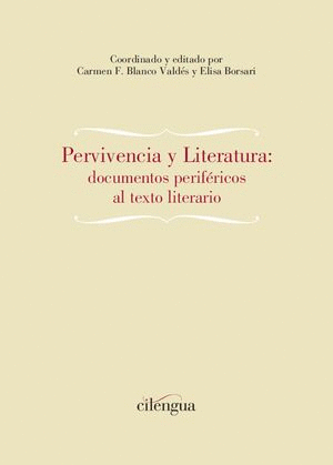 PERVIVENCIA Y LITERATURA: DOCUMENTOS PERIFÉRICOS AL TEXTO LITERARIO