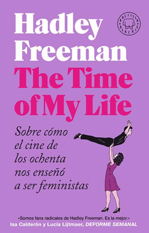 THE TIME OF MY LIFE... EL CINE DE LOS OCHENTA