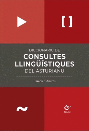 DICCIONARIU DE CONSULTES LLINGUISTIQUES DEL ASTURIANU