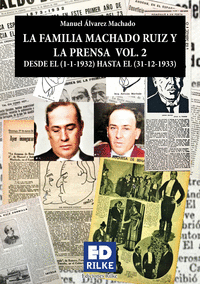 LA FAMILIA MACHADO RUIZ Y LA PRENSA VOL. 2 DESDE 1932 - 1933
